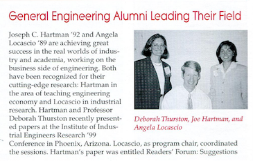 Thurston recognized in the University's summer 1999 General Engineering Newsletter for presenting papers at the Institute for Industrial Engineers Research Conference.